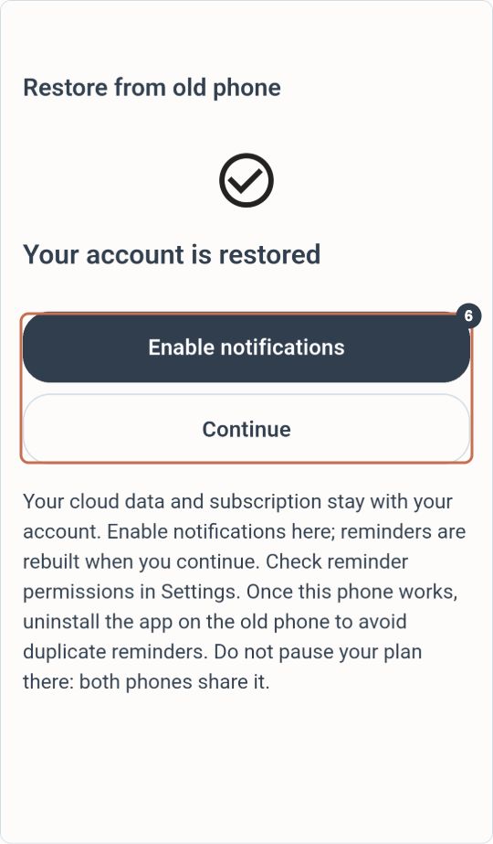 Restoration complete: enable notifications, then Continue and check your data and reminder settings.